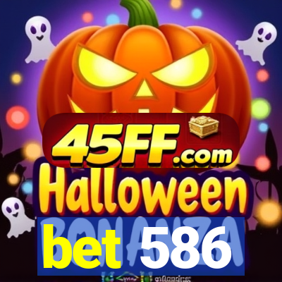 bet 586